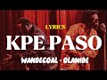 Wandecoal Feat. Olamide - Kpe Paso (Lyrics)