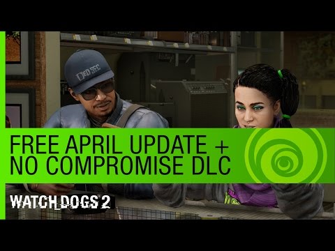Watch Dogs 2 | Free April Update + No Compromise DLC Trailer