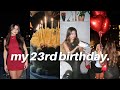 my 23rd birthday vlog ❥