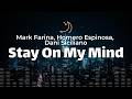 Mark Farina, Homero Espinosa, Dani Siciliano – Stay On My Mind (lyrics)