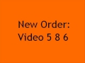 New Order - Video 5 8 6 
