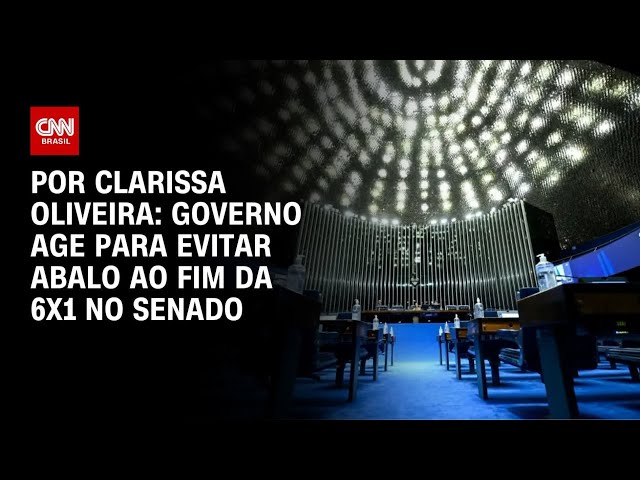 Governo já age para evitar obstáculos ao fim da escala 6x1 no Senado | LIVE CNN