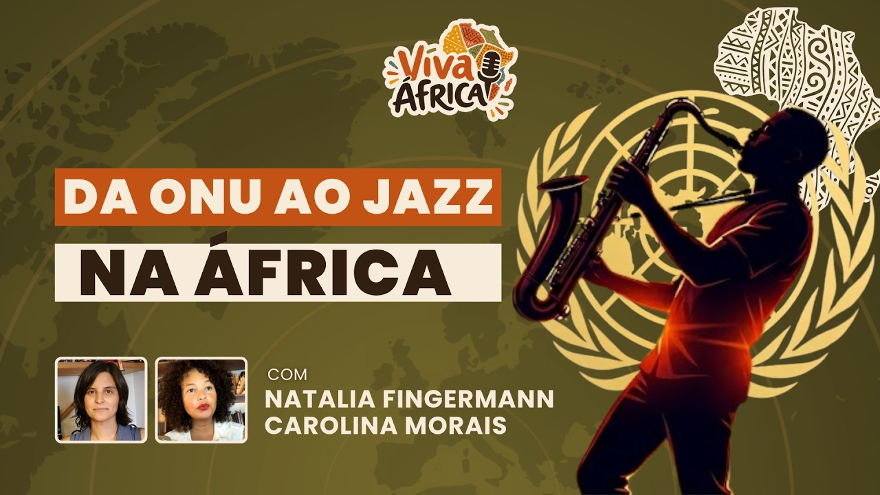 Da ONU ao Jazz na África | Viva África | (19/05/26)