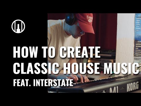 How to create Classic House Music | Feat. Interstate Guest Performance | Thomann — Voltage Labs