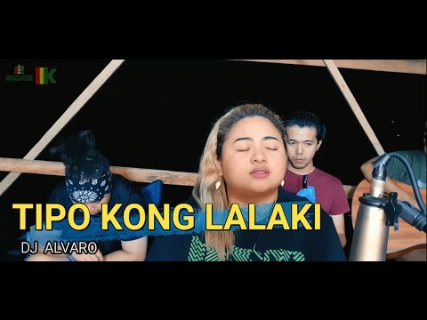 Tipo Kung Lalaki - DJ Alvaro | Kuerdas Acoustic Reggae Version
