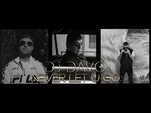 DJ Davo ft. Super Sako & Tatoul Avoyan - Never Let u Go