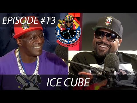 THE FLAVOR FLAV SHOW | #13: ICE CUBE