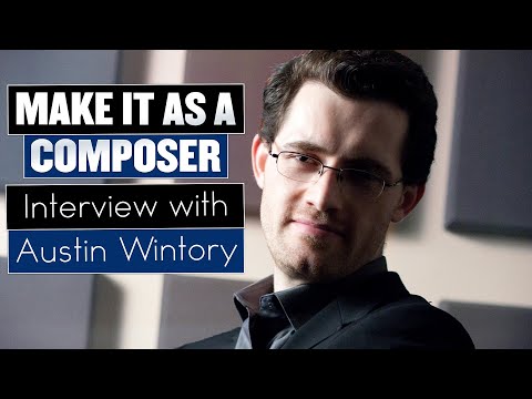 How to Succeed as a Game, Film, and Concert Composer | Interview with Austin Wintory