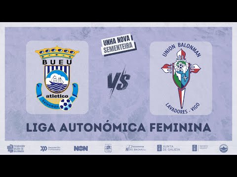 Lirón Store Bueu Atl. vs UB. Lavadores Vigo | Streaming Partido Autonómica Femenino