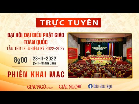 KHAI MẠC ĐẠI HỘI ĐẠI BIỂU PHẬT GIÁO TOÀN QUỐC LẦN THỨ IX