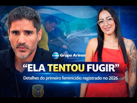 DELEGADO FALA SOBRE FEMINICÍDIO DE LAILA CAROLINE