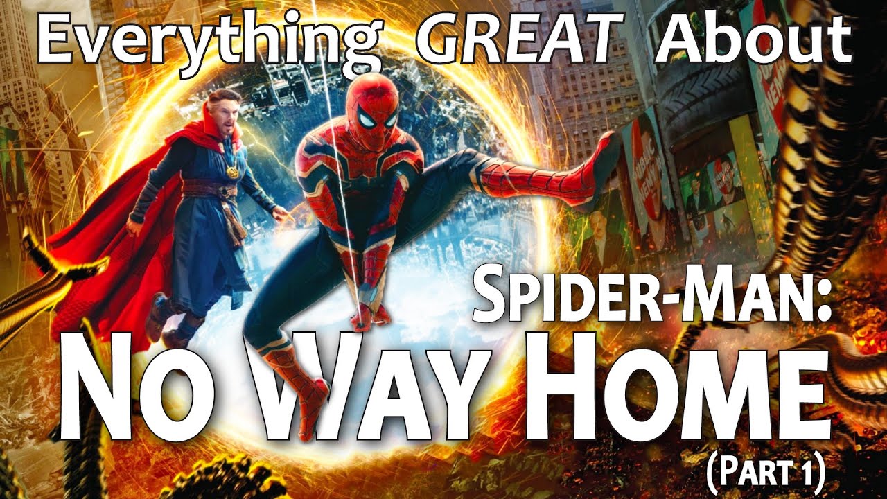 EGA: Spider-Man: No Way Home! (Parts 1 & 2)