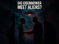 Eisenhower Und Die Aliens Der Geheime Deal Der Die Menschheit Veränderte