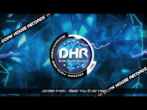 Jordan Irwin - Best You Ever Had - DHR UK Bounce 🔥