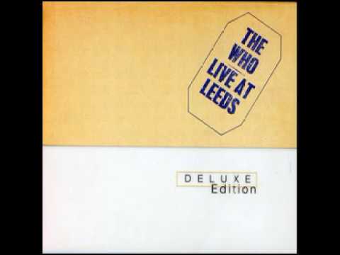 The Who- Live At Leeds, Full Album, Deluxe Edition