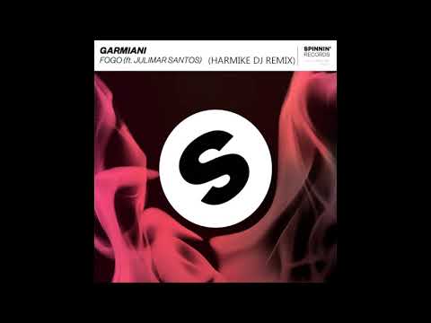 Garmiani - Fogo (ft. Julimar Santos) (Harmike DJ Remix)