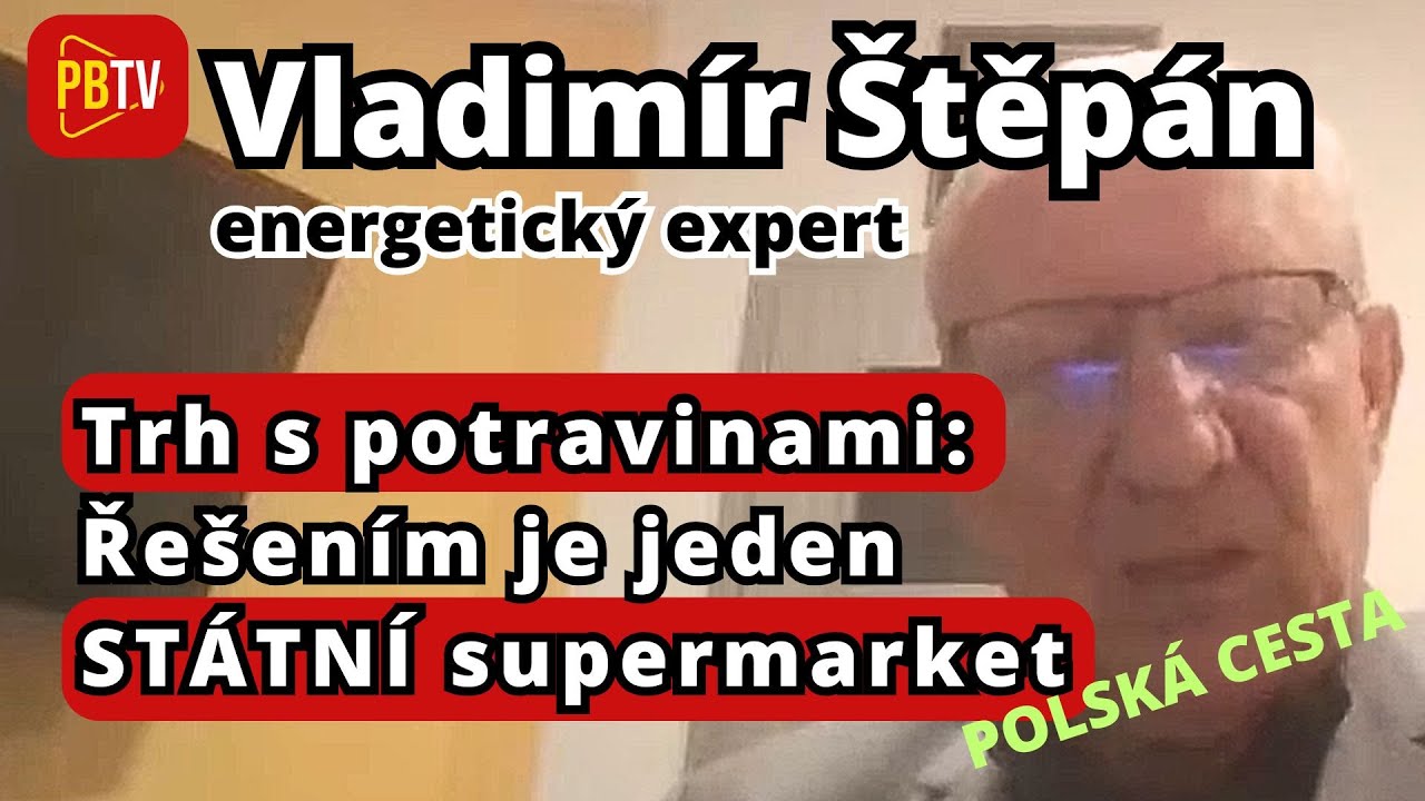 Vladimír Štěpán o sedmi supermarketech, které ovládají 70% trhu s potravinami v Česku