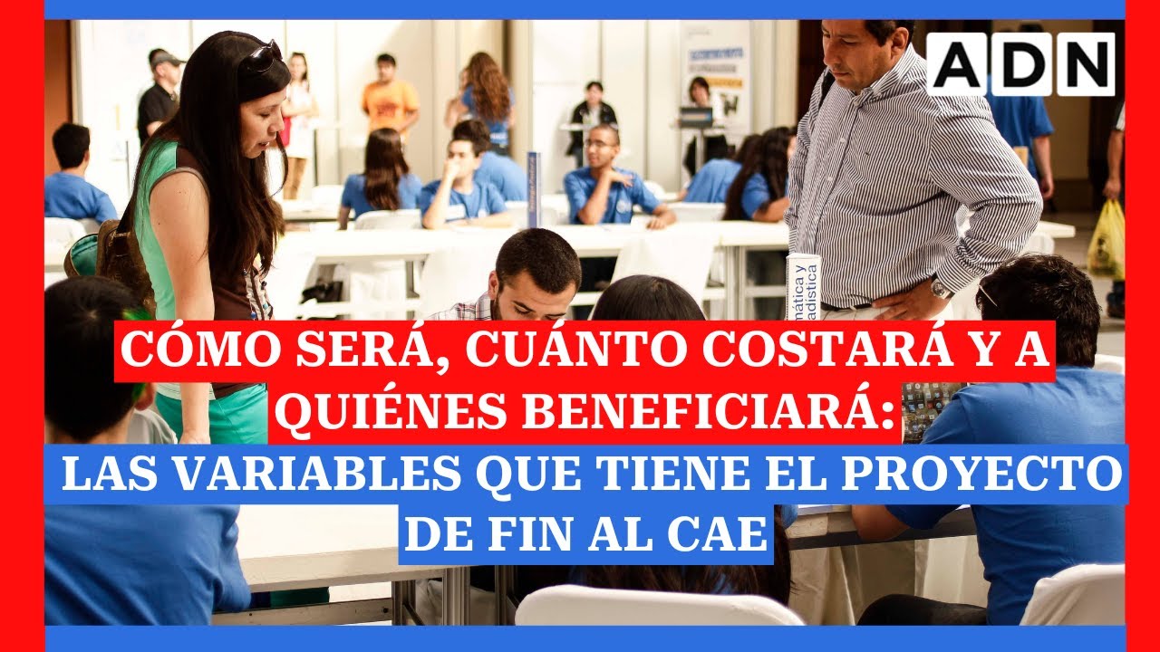 Cómo será, cuánto costará y a quiénes beneficiará: Las variables que tiene el proyecto de fin al CAE