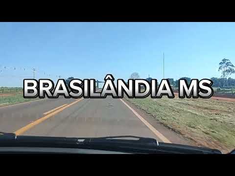 ESTAMOS INDO PARA O ESTADO DO MATO GROSSO DO SUL !!! BRASILANDIA