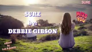 Sure - Debbie Gibson (Lyrics)