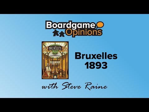 Boardgame Opinions: Bruxelles 1893