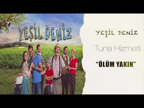 TUNA HİZMETLİ - ÖLÜM YAKIN