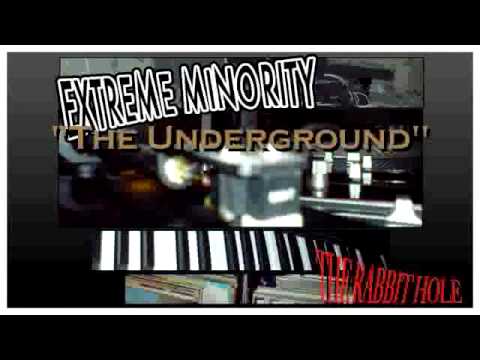 Extreme Minority - The Underground.mp4