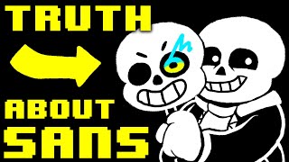 The TRUTH About Sans
