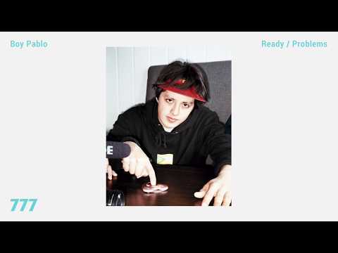 boy pablo - Ready/Problems