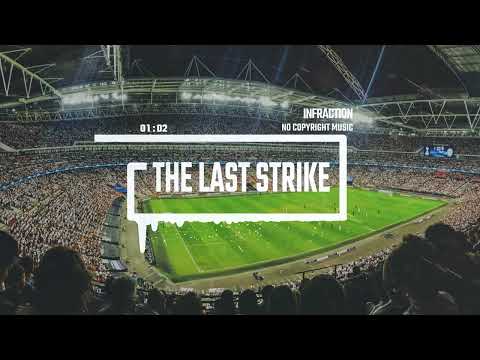 Sport Rock Football by Infraction [No Copyright Music] / The Last Strike