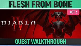 Diablo 4 - Flesh from Bone - Quest Walkthrough (Act 3)