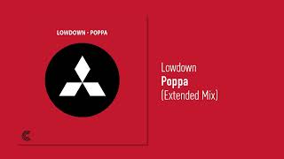 Lowdown - Poppa (Original Mix) video