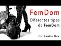 FemDom - Diferentes tipos de FemDom