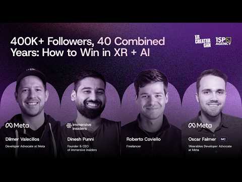 400k+ Followers, 40 Combined Years: How to Win in XR + AI