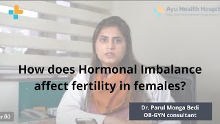 How does Hormonal Imbalance affect fertility in females?