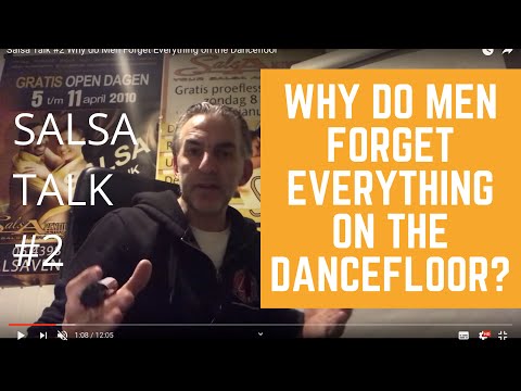 Salsa Talk #2 Why do Men Forget Everything on the Dancefloor