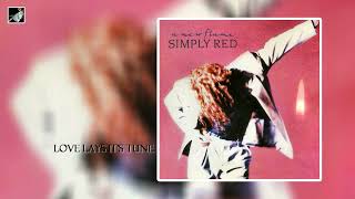 Love Lays it's Tune by Simply Red