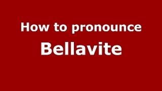 How to pronounce Bellavite