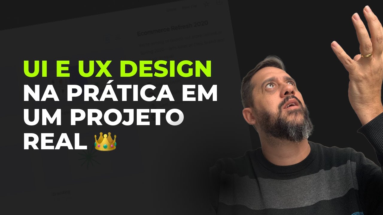 UI e UX Design na prática em um projeto real - LIVE #003