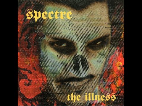 SPECTRE – THE ILLNESS (1995) | Full Album