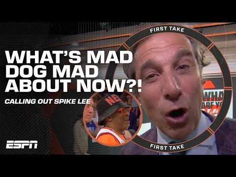 What's MAD DOG MAD ABOUT? ???? 'SPIKE LEE ARE YOU A KNICKS FAN OR NOT?' ???? | First Take