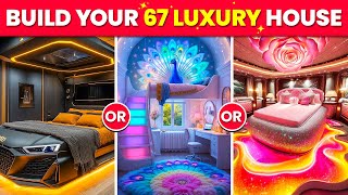 Would You Rather - Build Your 67 Luxury Dream House 6️⃣7️⃣🏰💖💎👑