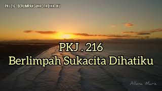 Download lagu PKJ 216 - Berlimpah Sukacita Dihatiku|Musik Gereja|Lagu Rohani Kristen mp3