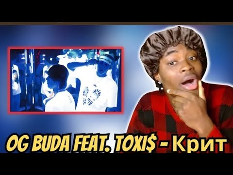 РЕАКЦИЯ ИНОСТРАНЦА НА | OG Buda,Toxi$ - Крит (Клип)