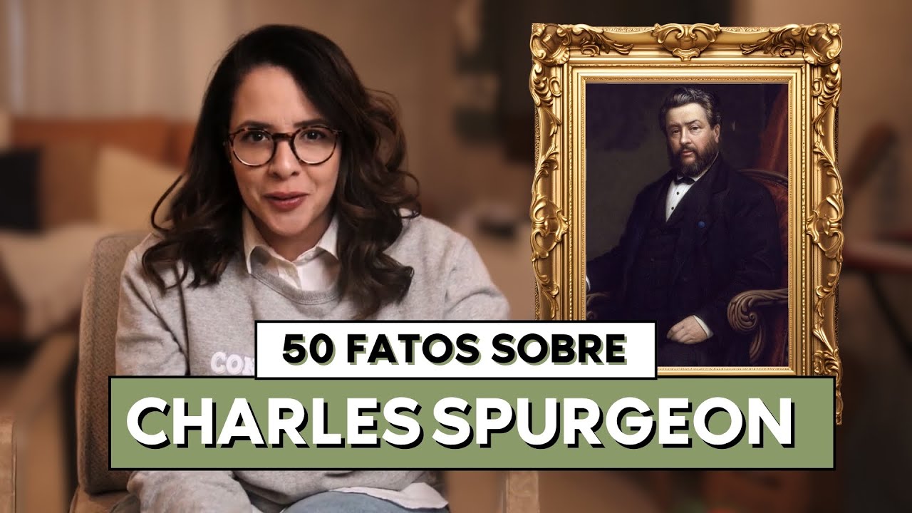 50 FATOS SOBRE CHARLES SPURGEON