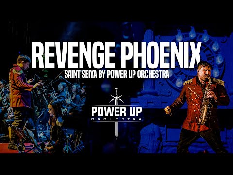 REVENGE PHOENIX (Saint Seiya) by Power Up Orchestra