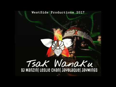 Tsak Wanaku - Leslie Chan ft. Jayblaque & JayMings (Prod: DJ Manzin)