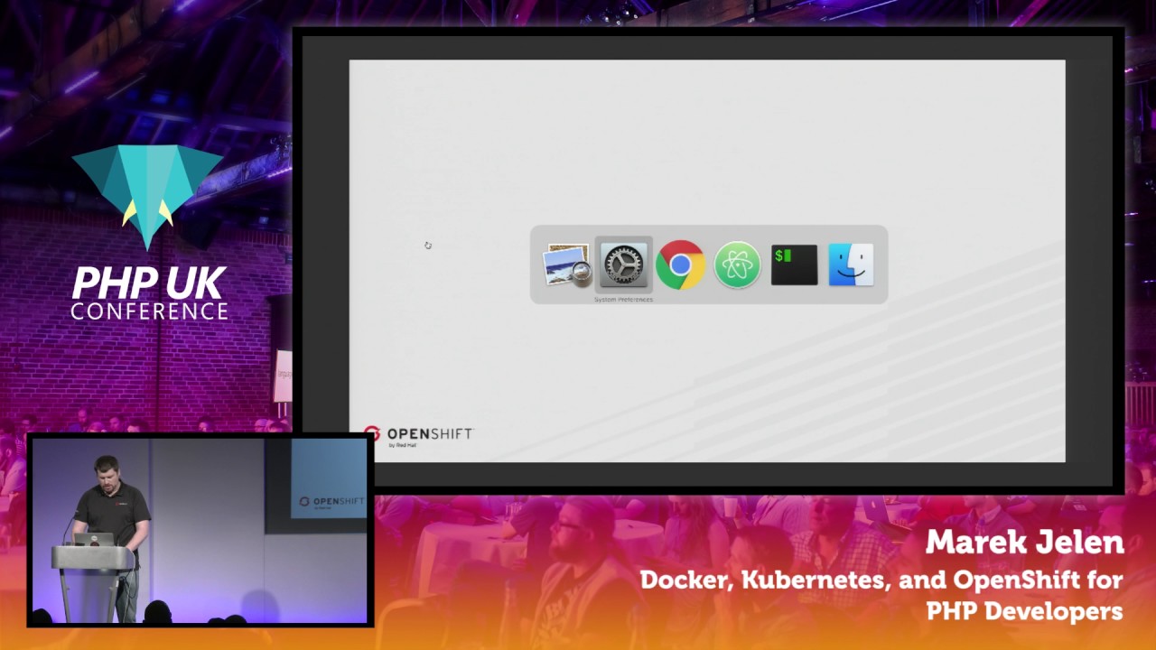 PHP UK Conference 2017 - Marek Jelen - Docker, Kubernetes, and OpenShift for PHP Developers