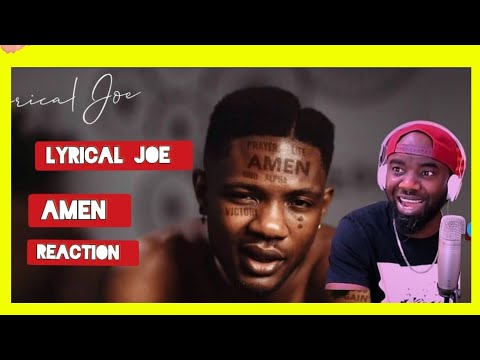 Nigeria 🇳🇬Reacts to LYRICAL JOE - AMEN (official video) reaction!!!