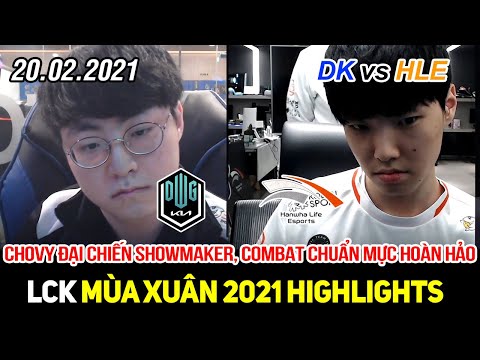 [LCK 2021] DK vs HLE Game 1 Highlights | Chovy đại chiến Showmaker, combat chuẩn mực hoàn hảo